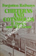 Book cover of Forgotten Railways: Chilterns and Cotswolds by DAVIES, R. & GRANT, M.D. 
